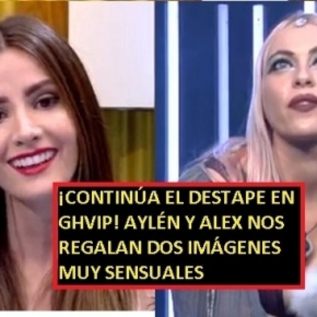 De nuevo Aylen y Daniela muestran partes íntimas a los espectadores. vídeo en la noticia