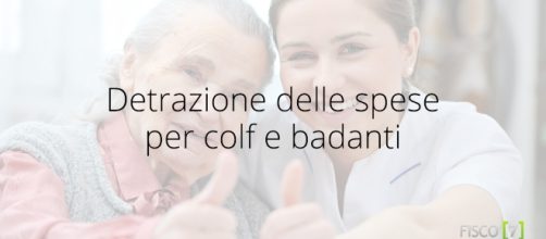 Detrazione delle spese per colf e badanti, qualche centinaio di euro da recuperare