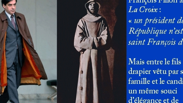 François Fillon a déclaré à La Croix qu'un président "n'est pas saint François d'Assise". Mais ils apprécient les bons tissus, en connaisseurs