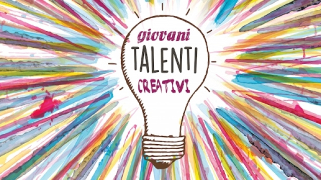 Giovani talenti creativi: tutte le opportunità