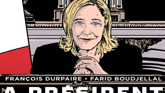 La triloogie BD de Durpaire et Boudjellal (La Présidente, Totalitaire, La Vague) prévoit Marine Le Pen élue à la faveur d'une forte abstention