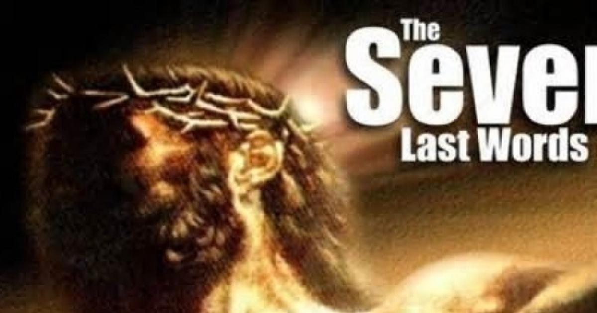 'The Seven Last Words Of Jesus Explained In A Simplified Way