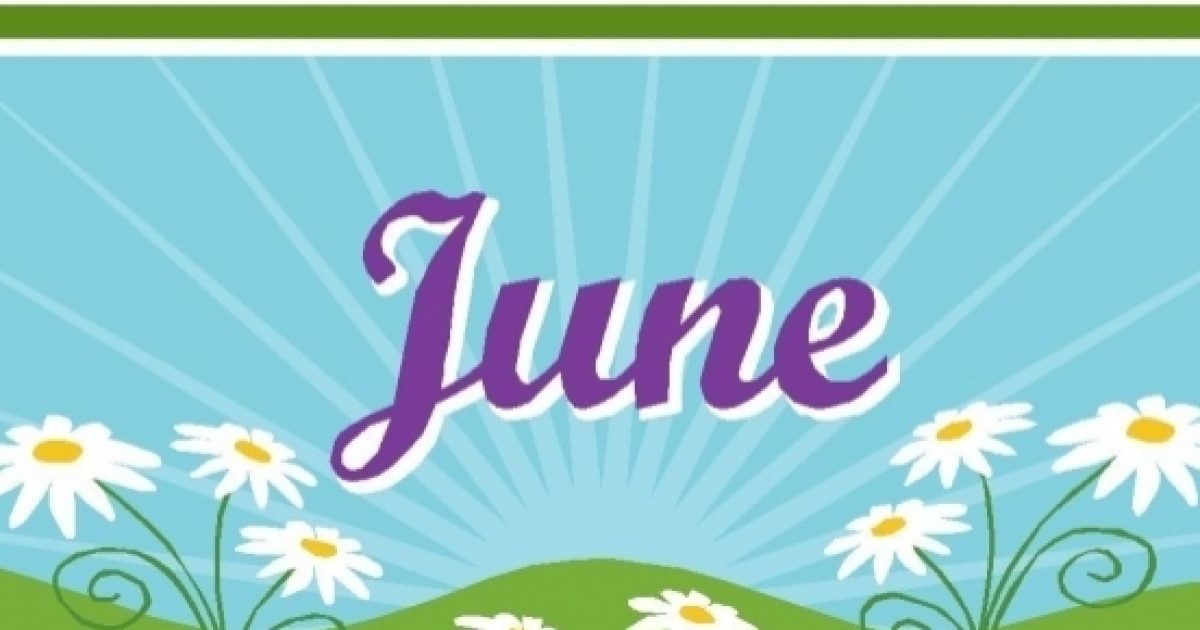 The month of June has lots of reasons to celebrate The month of June has lots of reasons to celebrate