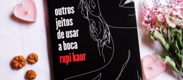 Resenha: "Outros Jeitos de Usar a Boca" de Rupi Kaur (Foto: Reprodução) Resenha: "Outros Jeitos de Usar a Boca" de Rupi Kaur (Foto: Reprodução)