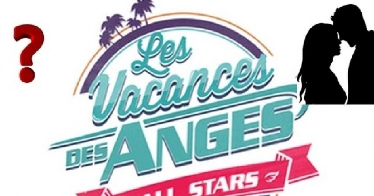 Les Vacances Des Anges 2 Découvrez Le Couple En Crise Qui Rejoint Le Casting 