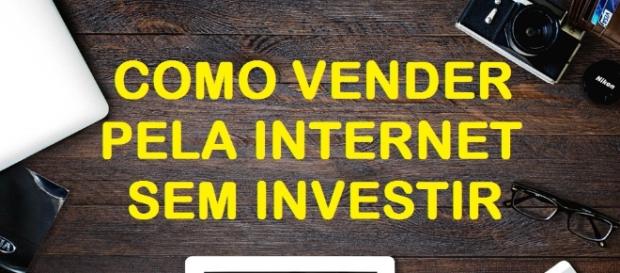 5 maneiras de vender pela internet sem gastar dinheiro 5 maneiras de vender pela internet sem gastar dinheiro