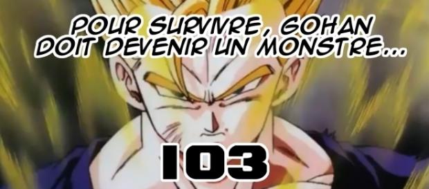 DBS 103: Pour survivre, Gohan doit devenir un monstre... DBS 103: Pour survivre, Gohan doit devenir un monstre...