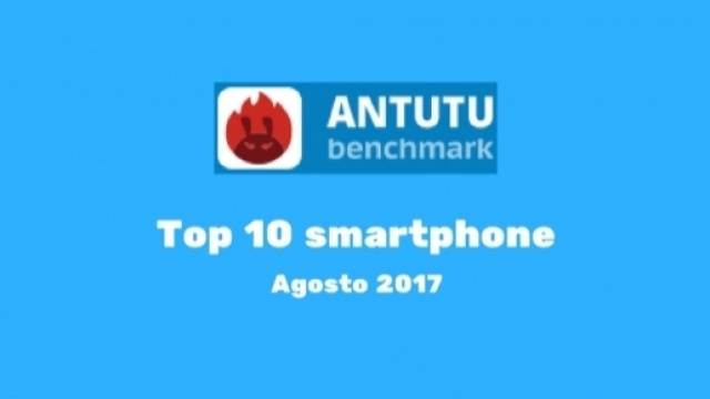 Top Ten smartphone più performanti di agosto 2017