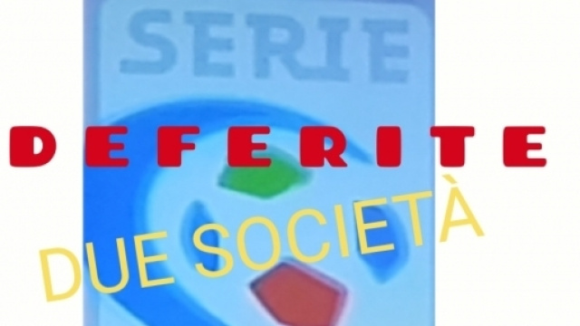 Ufficiale il deferimento di 2 società