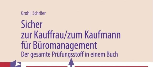 Sicher zur Kauffrau/ zum Kaufmann für Büromanagement Sicher zur Kauffrau/ zum Kaufmann für Büromanagement