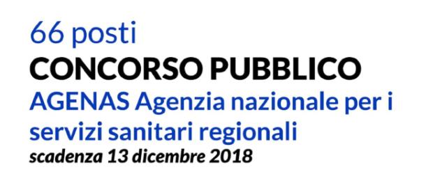 Concorsi Agenzia nazionale per i servizi sanitari regionali: candidatura entro dicembre 2018 Concorsi Agenzia nazionale per i servizi sanitari regionali: candidatura entro dicembre 2018