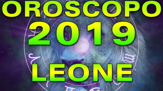 Previsioni astrologiche Leone 2019