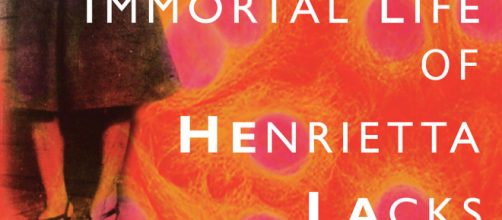 The Immortal Life of Henrietta Lacks. - [Image by https://www.flickr.com/photos/oregonstateuniversity/4446362442]