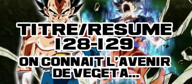 Titre/Résumés DBS 128/129, On connait l'avenir de Vegeta... Titre/Résumés DBS 128/129, On connait l'avenir de Vegeta...