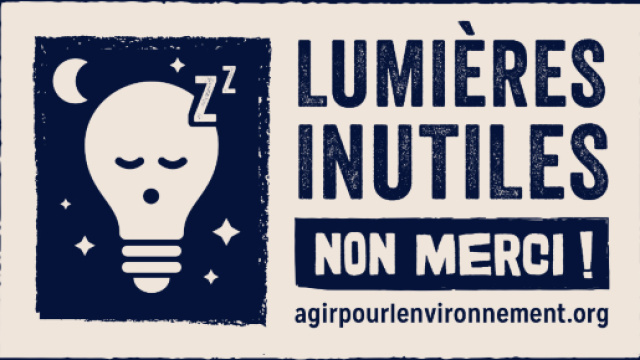 Lumières inutiles, non merci ! – Agir pour l'Environnement - agirpourlenvironnement.org