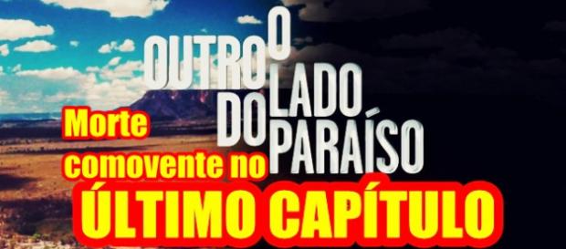Personagem morre no último capítulo de O Outro Lado do Paraíso Personagem morre no último capítulo de O Outro Lado do Paraíso