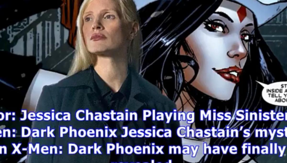 X Men Dark Phoenix Rumors Jessica Chastain Cast As Miss Sinister