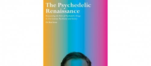 The Psychedelic Renaissance by Ben Sessa - goodreads.com