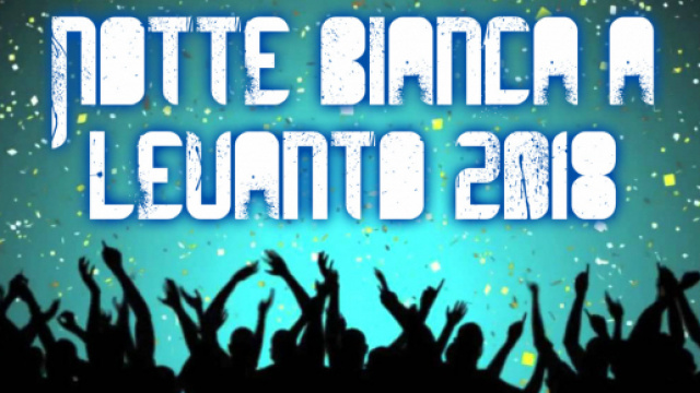 Notte Bianca a Levanto 2018: sabato 2 giugno