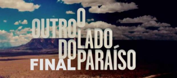 Final de ''O Outro Lado do Paraíso'' é dia 11, sexta-feira Final de ''O Outro Lado do Paraíso'' é dia 11, sexta-feira