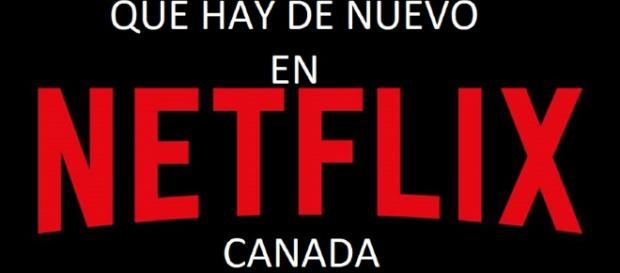 ¿Que hay de nuevo en Netflix Canada ? ¿Que hay de nuevo en Netflix Canada ?