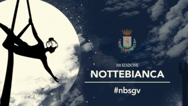 Notte Bianca 2018 a San Giovanni Valdarno: 21, 22, 23, 24 giugno