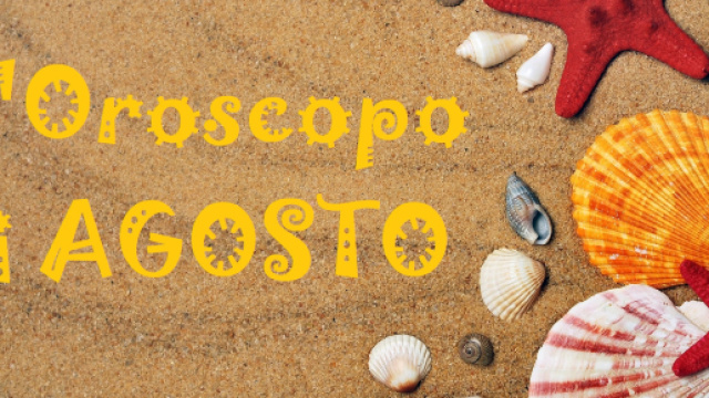 L'oroscopo del mese di agosto: le previsioni segno per segno