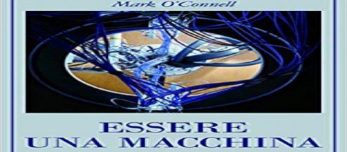 Cover di "Essere una Macchina" di Mark O'Connell (Adelphi) da sito Adelphi