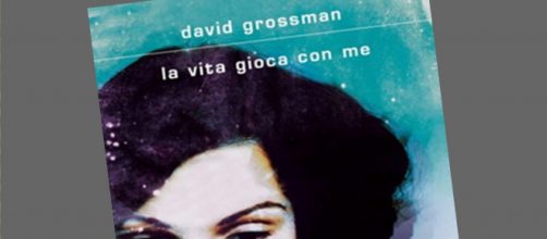 'La vita gioca con me', libro di David Grossman