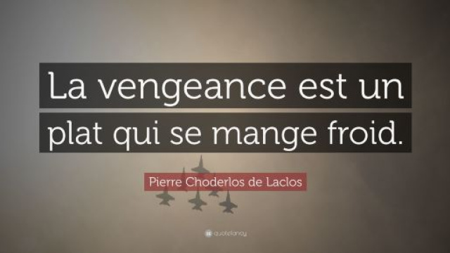 Pierre Choderlos de Laclos Quote: &ldquo;La vengeance est un plat qui se ... - quotefancy.com
