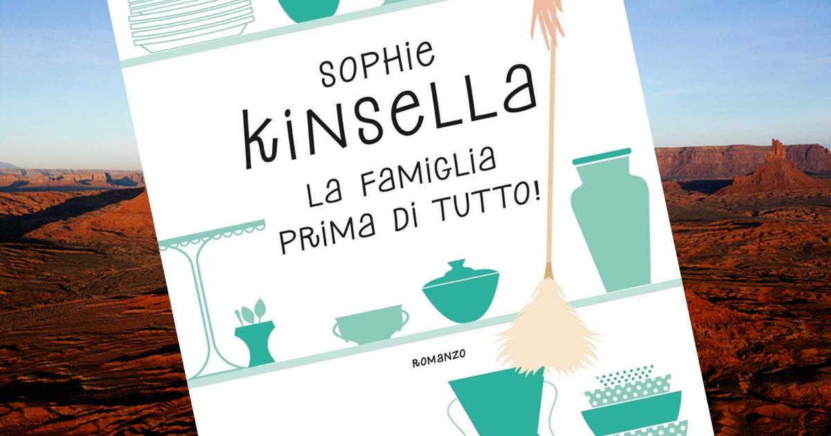 ‘La Famiglia Prima Di Tutto’, Un Libro Meditativo Per Sophie Kinsella