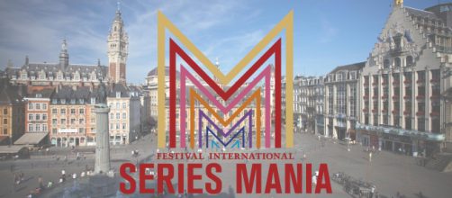 Festival international des séries Lille/Hauts-de-France | SERIES MANIA - seriesmania.com