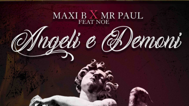 Angeli e Demoni, il nuovo singolo di MAXI B e MR PAUL feat. Noe