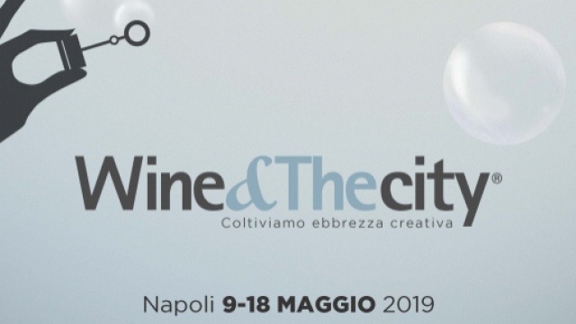 Wine&Thecity è di scena dal 9 al 18 maggio a Napoli