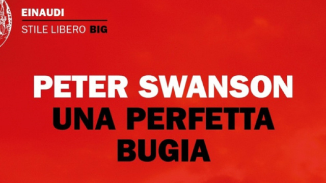 'Una perfetta bugia', thriller di Swanson