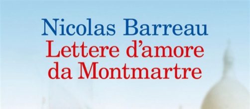 'Lettere d'amore da Montmartre' di Nicolas Barreau