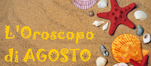 Oroscopo agosto: ottimo mese per il Toro, sotto stress l'Acquario