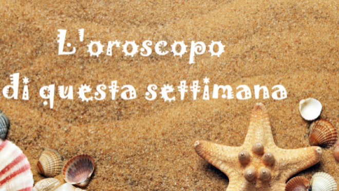 L'oroscopo dal 29 luglio al 4 agosto 2019, previsioni e astrologia segno per segno.