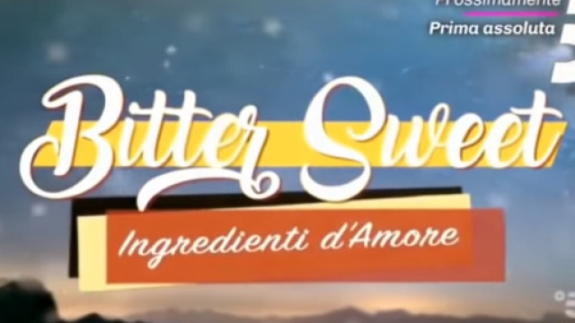 Bitter Sweet, puntate doppie dal 9 al 13 settembre.