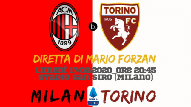 Serie A: Il posticipo del lunedì Milan - Torino chiude il turno 24