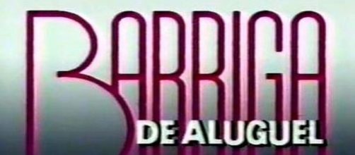 "Barriga de Alguel" foi uma das novelas mais longas da Globo. (Reprodução/TV Globo)