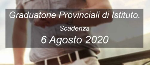 Graduatorie Provinciali di Istituto. Scadenza 6 agosto.