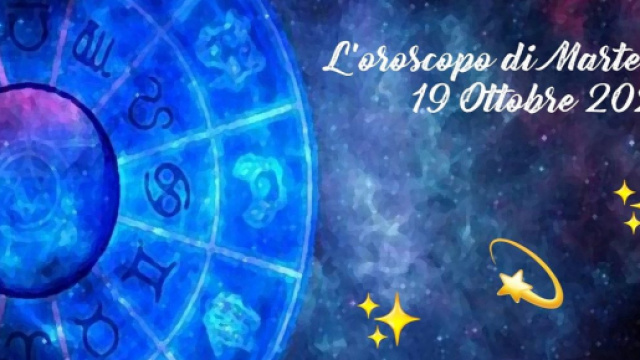 L'oroscopo di martedì 19 ottobre: Cancro distaccato, Leone avvolto nei sentimenti.