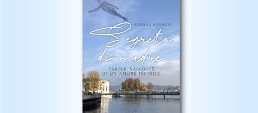 Recensione: “Segreto di madre. Parole nascoste di un amore infinito” di Stefano Antonini