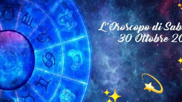 Oroscopo e previsioni zodiacali della giornata di sabato 30 ottobre 2021.