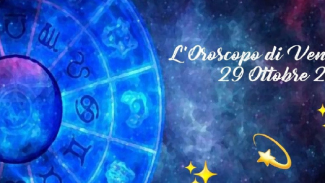 Oroscopo, previsioni zodiacali della giornata di venerdì 29 ottobre 2021