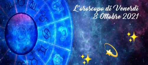 L'oroscopo della giornata di venerdì 8 ottobre 2021.