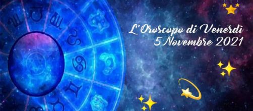 Oroscopo e previsioni zodiacali di venerdì 5 novembre 2021.