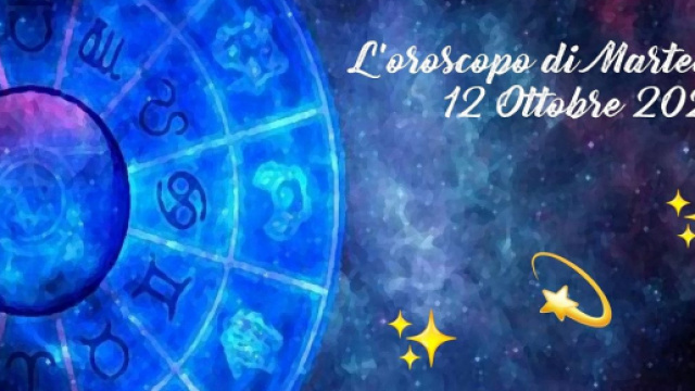 L'oroscopo di martedì 12 ottobre: Luna in quadratura per l'Ariete, Sagittario socievole.