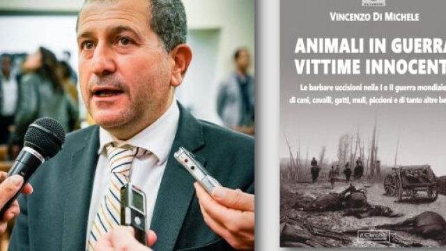 “Animali in guerra, vittime innocenti”, libro di Vincenzo Di Michele.